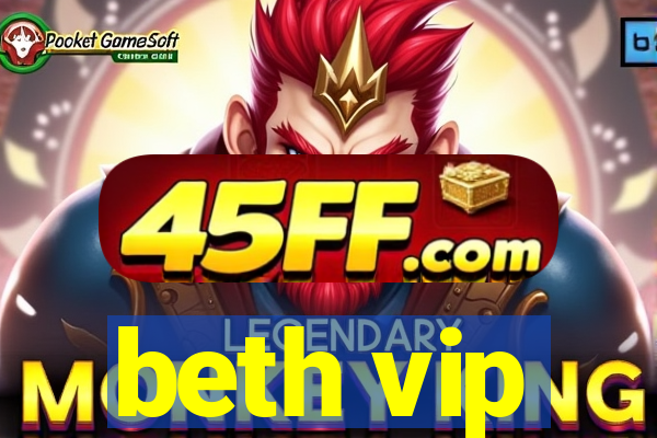 beth vip